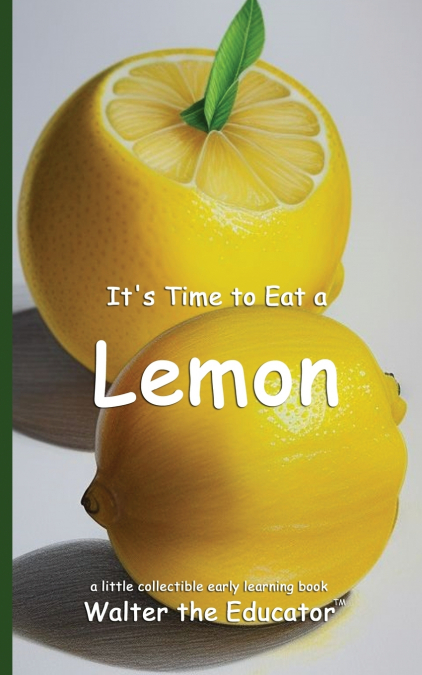 It’s Time to Eat a Lemon