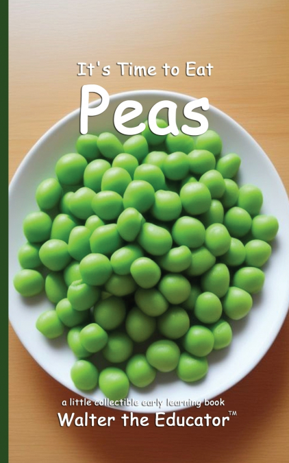 It’s Time to Eat Peas
