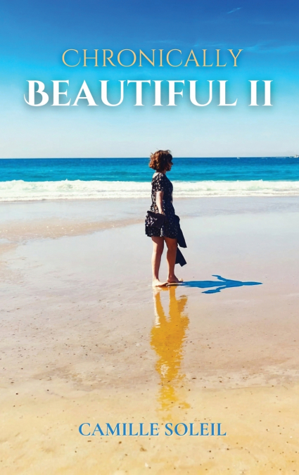 CHRONICALLY BEAUTIFUL II