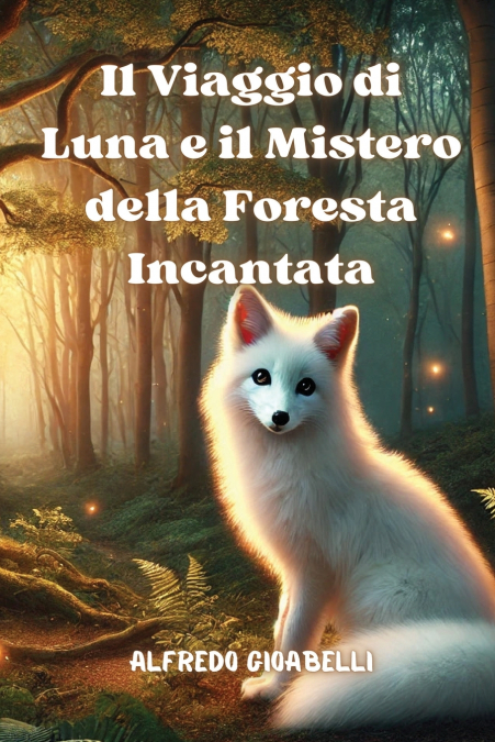 Il Viaggio di Luna e il Mistero della Foresta Incantata