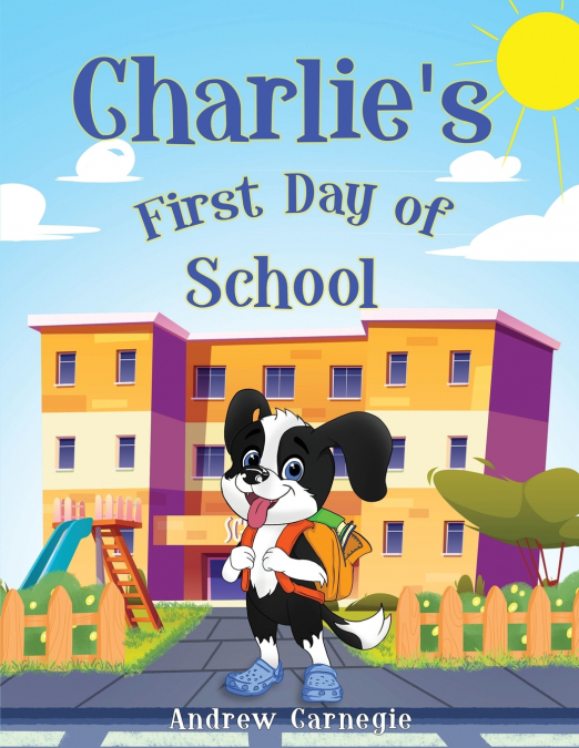 Charlie’s First Day of School
