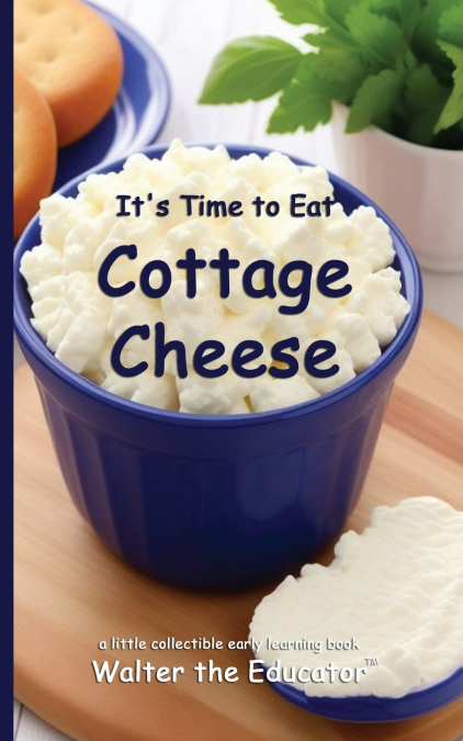 It’s Time to Eat Cottage Cheese