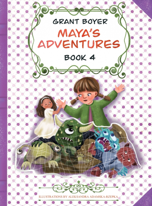 Maya’s Adventures Book 4