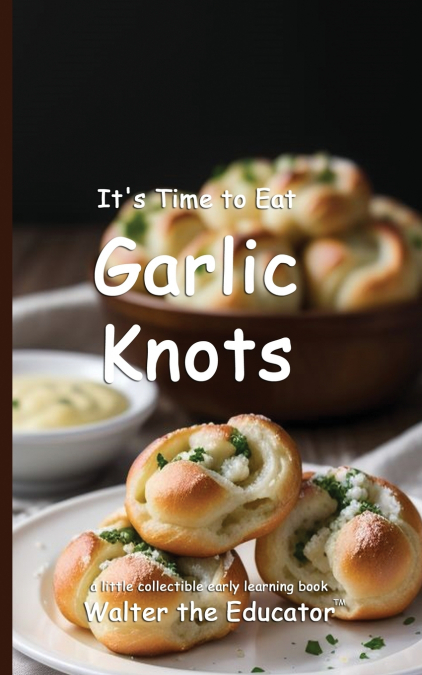 It’s Time to Eat Garlic Knots