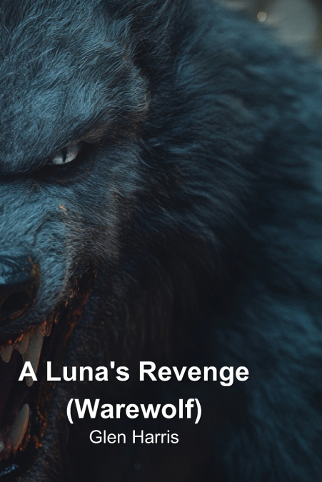A Luna’s Revenge (Warewolf)