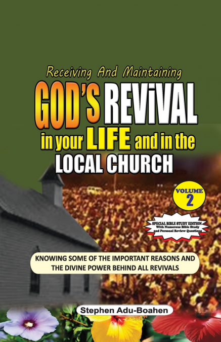 Receiving and Maintaining God’s Revival in Your Life and in the Local Church. Vol. 2