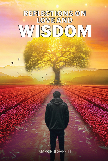 Reflections on Love and Wisdom
