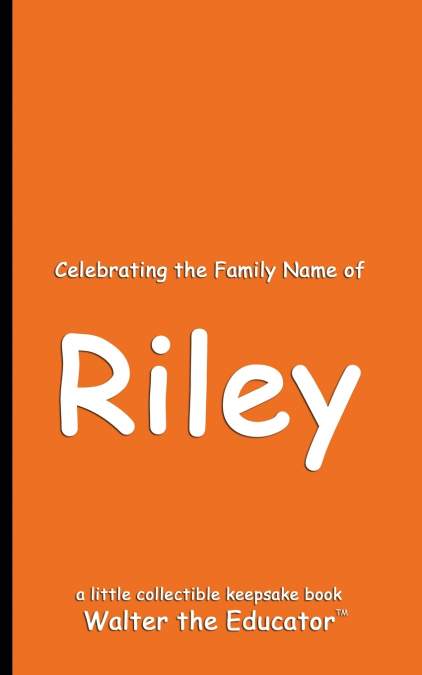 Celebrating the Family Name of Riley