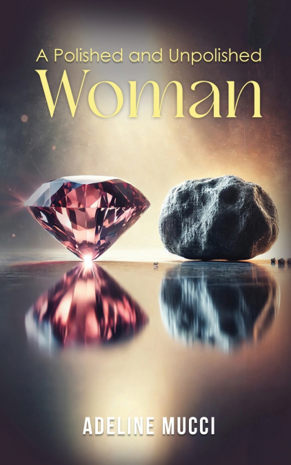 A Polished and Unpolished Woman
