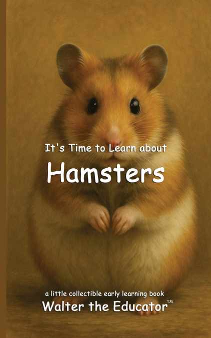 It’s Time to Learn about Hamsters