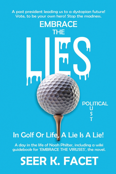 EMBRACE THE LIE(S)