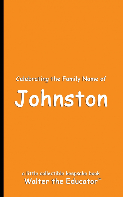 Celebrating the Family Name of Johnston