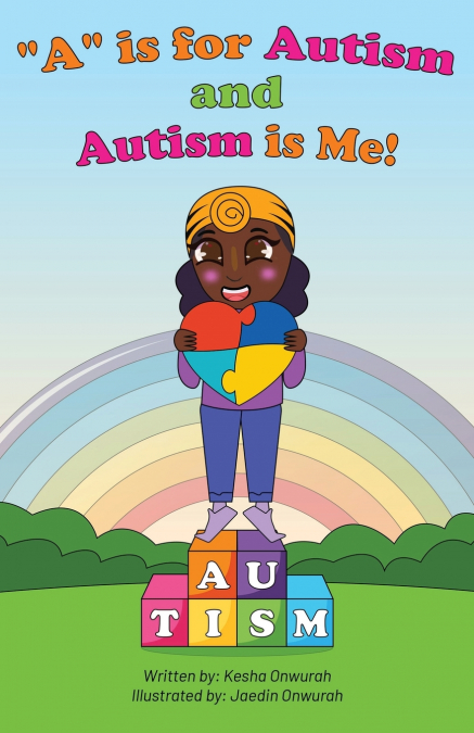 'A' is for Autism and Autism is Me!