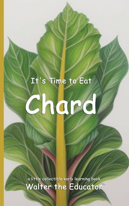 It’s Time to Eat Chard