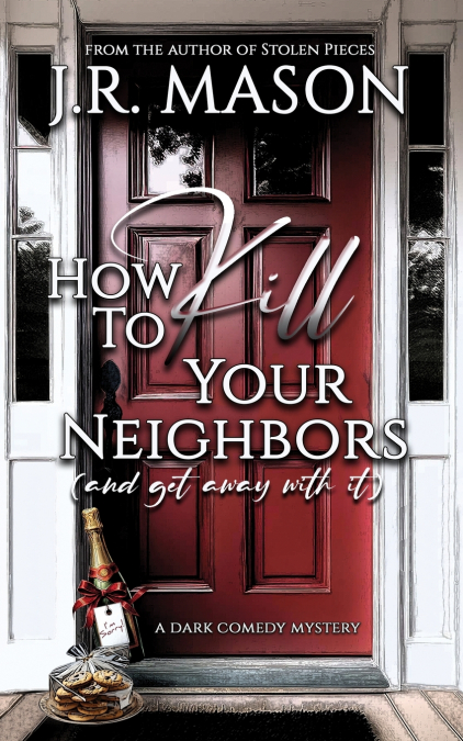 How to Kill  Your Neighbors