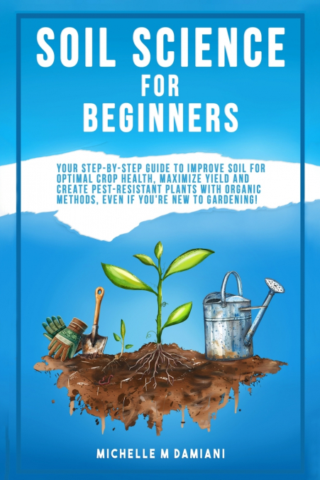 Soil Science For Beginners
