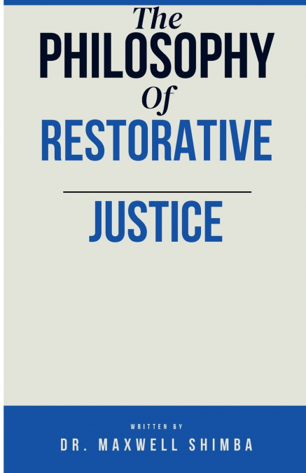 The Philosophy of Restorative Justice