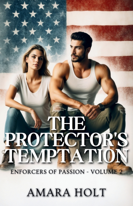 The Protector’s Temptation