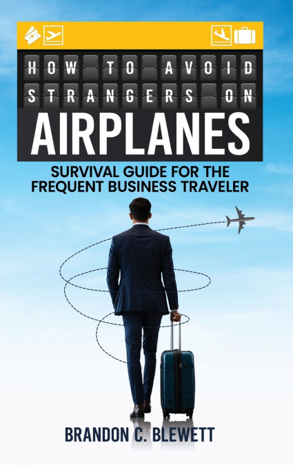 How to Avoid Strangers on Airplanes