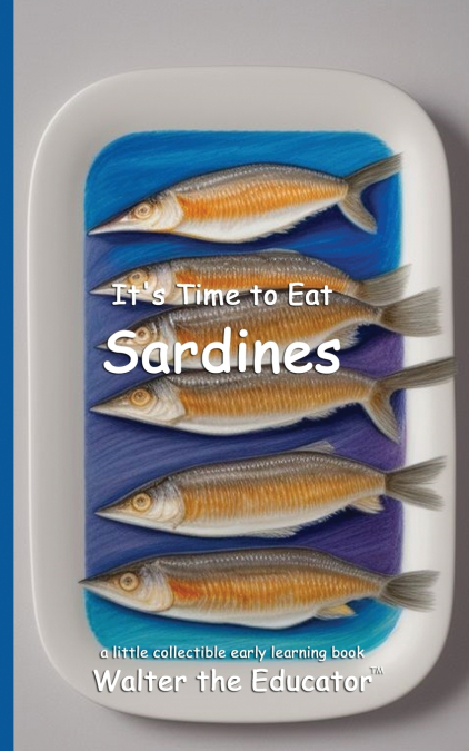 It’s Time to Eat Sardines