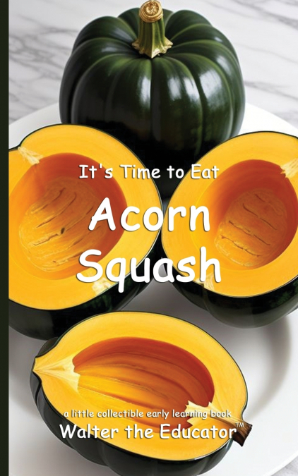 It’s Time to Eat Acorn Squash