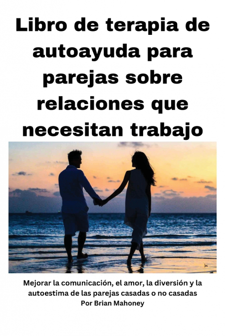 Libro de terapia de autoayuda para parejas sobre relaciones que necesitan mejorar