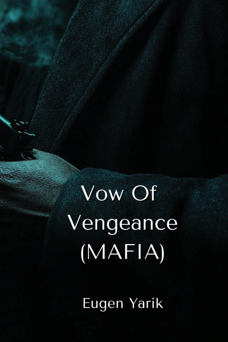 Vow Of Vengeance  (MAFIA)