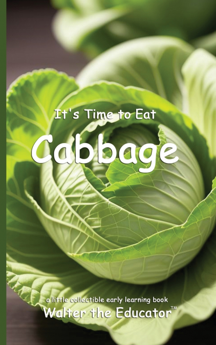 It’s Time to Eat Cabbage
