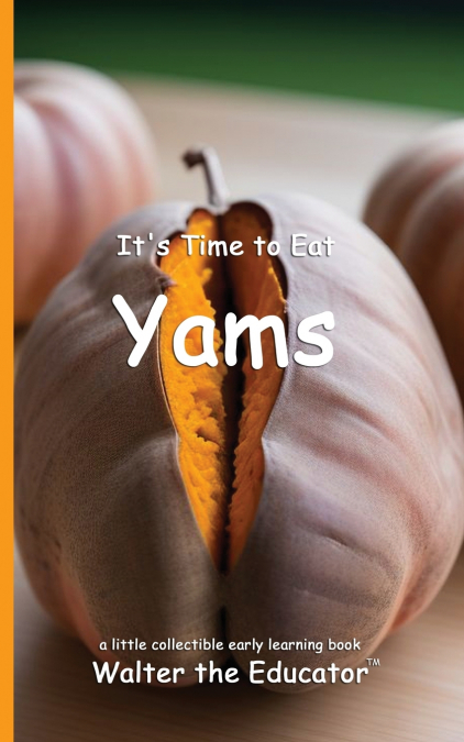 It’s Time to Eat Yams