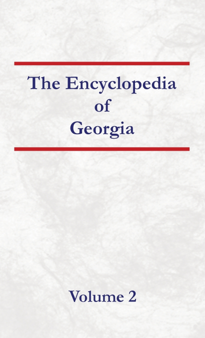 Encyclopedia of Georgia  Volume 2