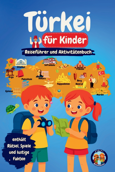 Türkei für Kinder - Reiseführer und Aktivitätenbuch