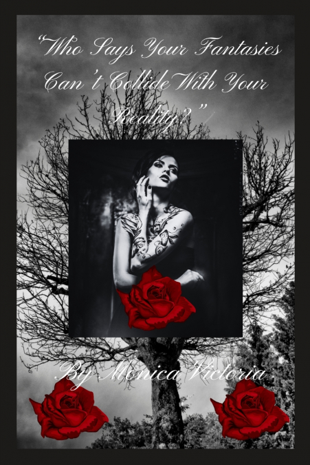 'Who Says Your Fantasies Can’t Collide With Your Reality?'