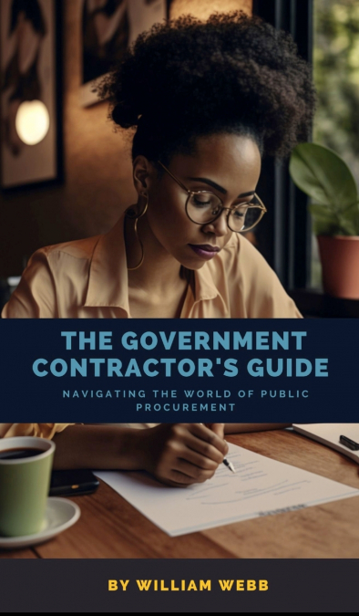 The Government Contractor’s Guide