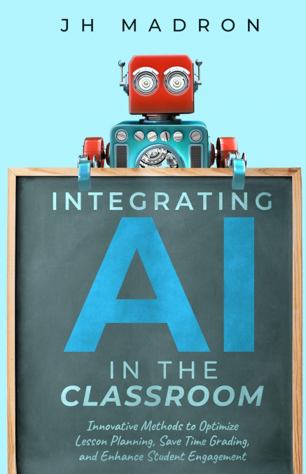Integrating AI in the Classroom