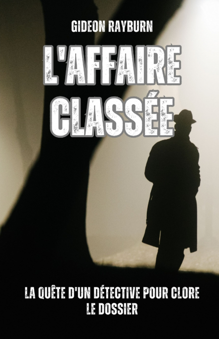 L’affaire classée
