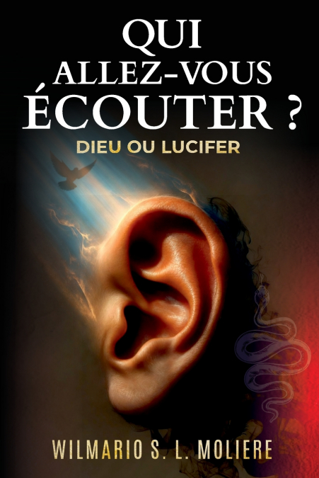 Qui allez-vous écouter? Dieu ou Lucifer
