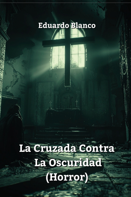 La Cruzada Contra La Oscuridad (Horror)