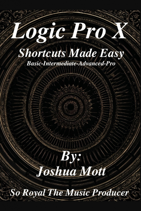 Logic Pro X Shortcuts Made Easy