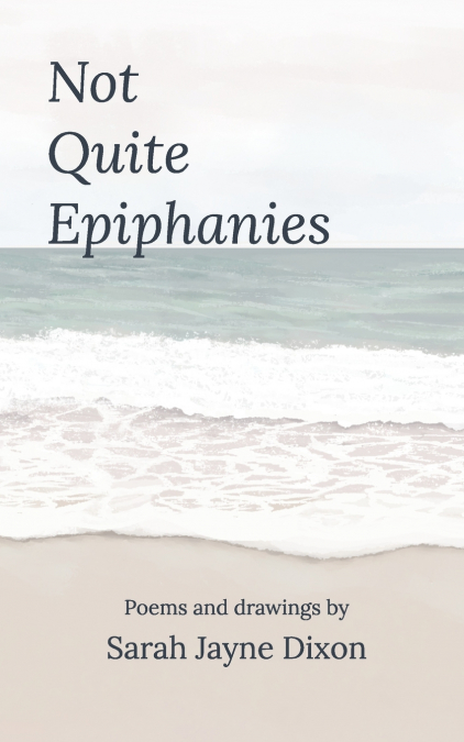 Not Quite Epiphanies