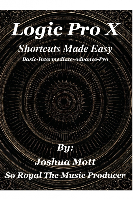 Logic Pro X Shortcuts Made Easy