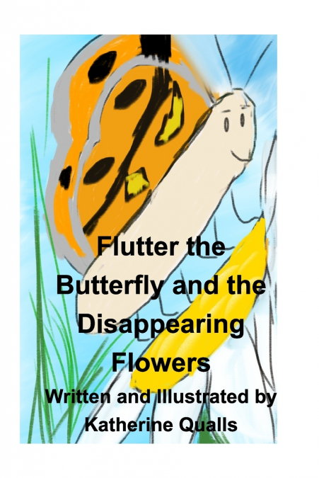 Flutter the Butterfly and the Disappearing Flowers