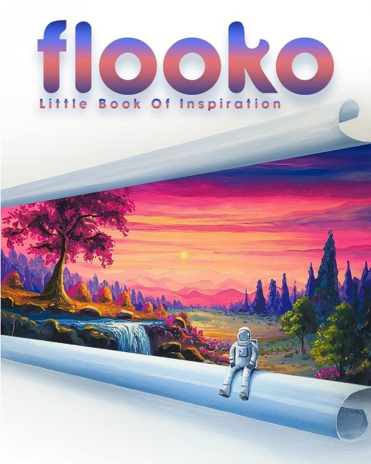 Flooko’s Little Book Of Inspiration