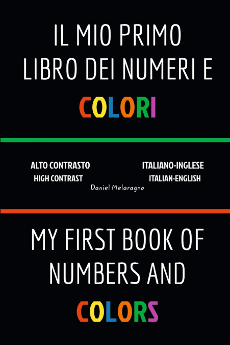 Il Mio Primo Libro Dei Numeri e Colori (My First Book Of Numbers and Colors)