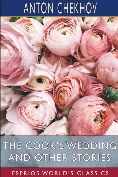 The Cook’s Wedding and Other Stories (Esprios Classics)