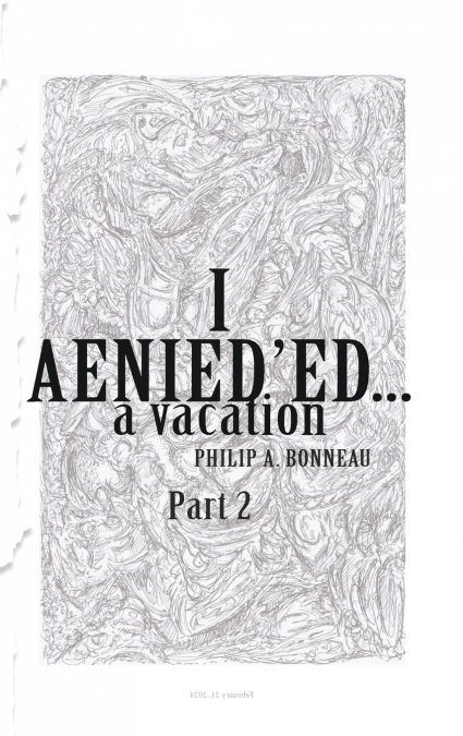 I AENIED’ED a vacation (Part 2)