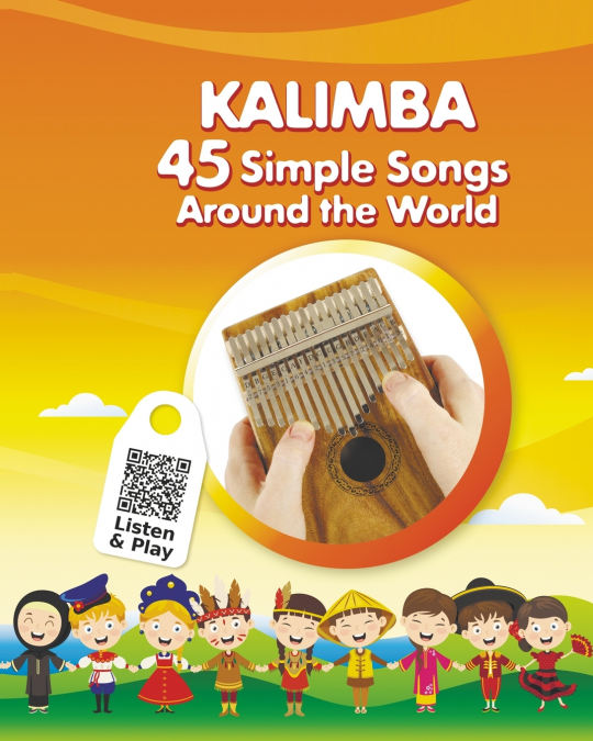 Kalimba. 45 Simple Songs Around the World