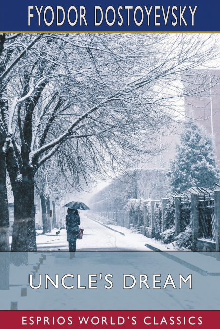 Uncle’s Dream (Esprios Classics)