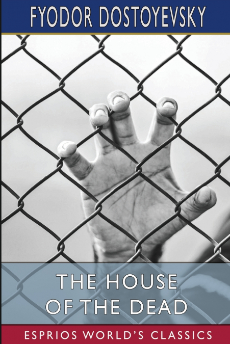 The House of the Dead (Esprios Classics)