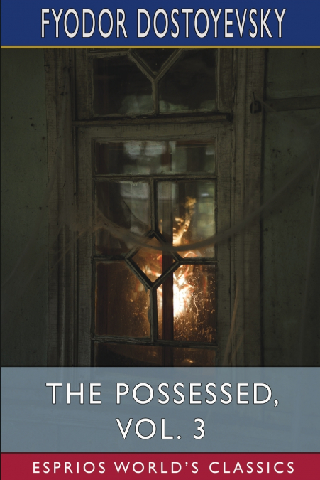 The Possessed, Vol. 3 (Esprios Classics)