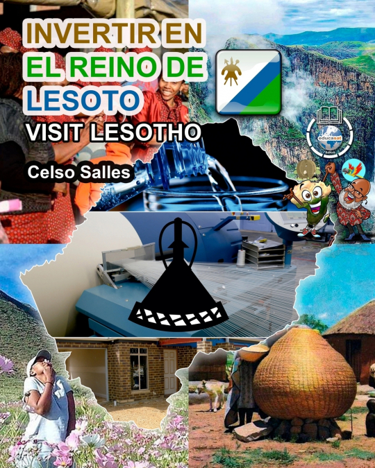 INVERTIR EN EL REINO DE LESOTO - Visit Lesotho - Celso Salles
